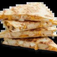 Three Cheese Chicken Quesadilla · Grilled chicken, queso blanco, cheddar and a smoked cheese blend all on a flour tortilla, se...