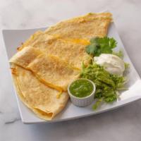 Cheese Quesadilla · Grilled flour tortilla filled with choice of cheese. Served with fresh guacamole and sour cr...