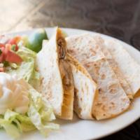 Quesadilla · Flour tortilla, lettuce, cheese, pico de gallo, sour cream and your choice of protein