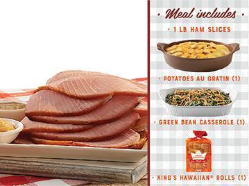 By-the-Slice Suppers - 1 lb. Ham or Turkey · Serve our new by-the-slice suppers any night of the week! This meal features one lb. of Honey Baked ham OR turkey slices that are always moist and tender. Our slices are ready to serve, hand-cut and handcrafted in store with our sweet and crunchy glaze. Also included with this meal are two frozen heat and serve side dishes of your choice (simply bake or microwave those) and a package of rolls. Serves 2-4.