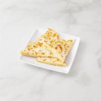 Cheese Quesadilla · Every order is unique, please choose from the following fillings melted cheese with salsa, s...