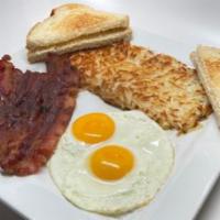 Apple Wood Smoked Bacon & Eggs · 4 strips of bacon & eggs; served with hash browns * choice of toast (white, wheat, sourdough...