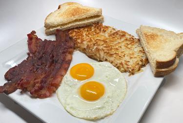 Apple Wood Smoked Bacon & Eggs · 4 strips of bacon & eggs, served with hash browns choice of toast (white, wheat, sourdough, or rye) or English muffin.