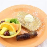 Kids French Toast · One slice of French toast, one strip of bacon or one sausage link, and a cup of fruit