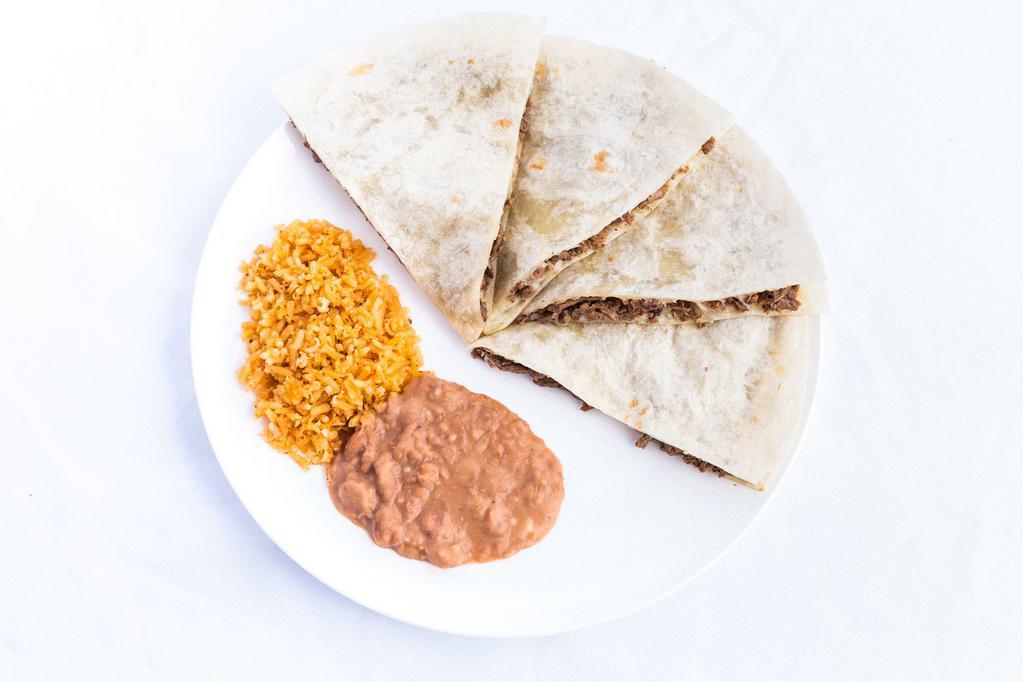 Quesadilla · Built with Monterrey Jack cheese. Served with side of rice and beans.