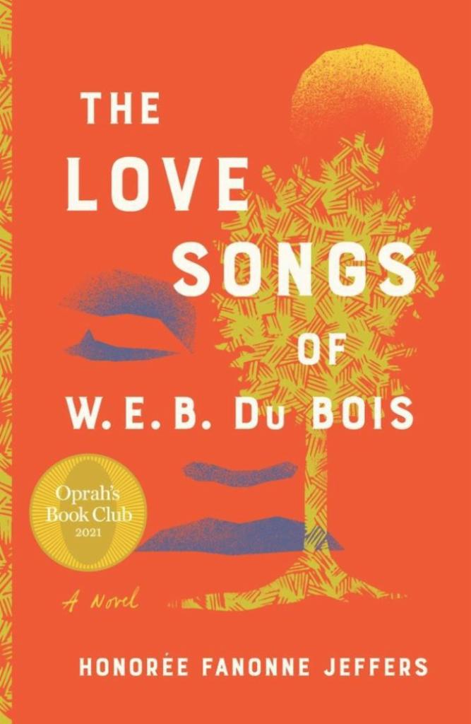 Love Songs of W.E.B. Dubois by Honoree Fanonne Jeffers · The 2020 National Book Award-nominated poet makes her fiction debut with this magisterial epic--an intimate yet sweeping novel with all the luminescence and force of Homegoing; Sing, Unburied, Sing; and The Water Dancer--that chronicles the journey of one American family, from the centuries of the colonial slave trade through the Civil War to our own tumultuous era.