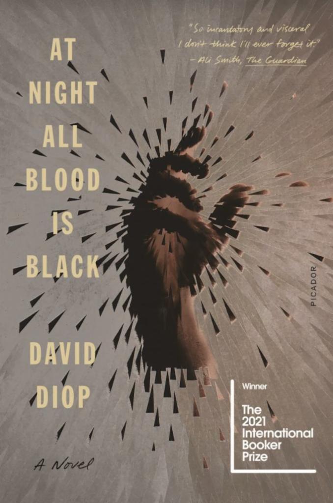At Night All Blood Is Black by David Diop · Peppered with bullets and black magic, this remarkable novel fills in a forgotten chapter in the history of World War I. Blending oral storytelling traditions with the gritty, day-to-day, journalistic horror of life in the trenches, David Diop's At Night All Blood is Black is a dazzling tale of a man’s descent into madness.