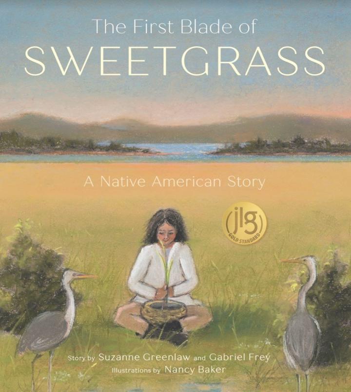 The First Blade of Sweetgrass by Suzanne Greenlaw · In this Own Voices Native American picture book story, a modern Wabanaki girl is excited to accompany her grandmother for the first time to harvest sweetgrass for basket making.