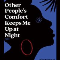 Other People's Comfort Keeps Me Up at Night by Morgan Parker · The debut collection from award-winning poet Morgan Parker demonstrates why she's become one...