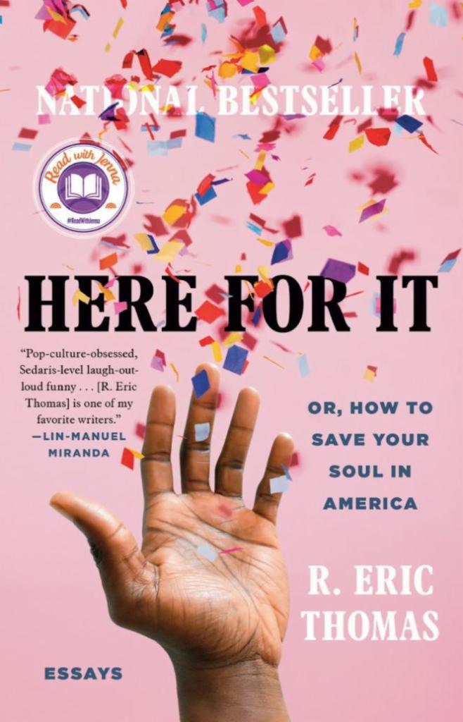 Here for It by R. Eric Thomas · From the creator of Elle's 