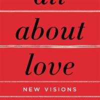 All About Love by bell hooks · The acclaimed first volume in feminist icon bell hooks' Love Song to the Nation,