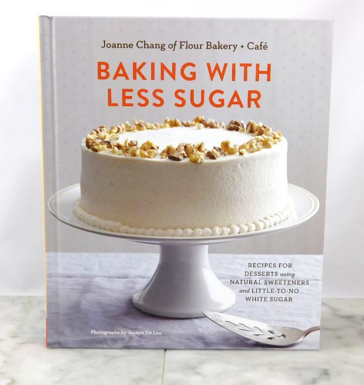 Baking With Less Sugar · Recipes for Desserts Using Natural Sweeteners and Little-to-No White Sugar