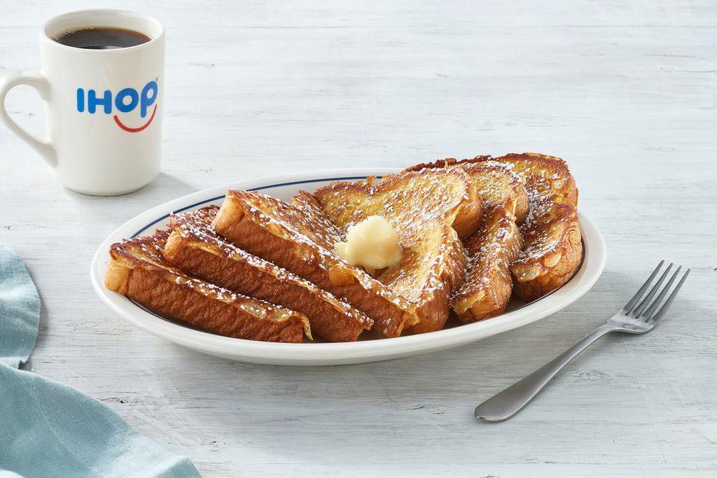 New! Premium French Toast · 3 slices of fluffy bread dipped in our new vanilla, cinnamon
batter, griddled to a golden perfection, then topped with
butter & powdered sugar.