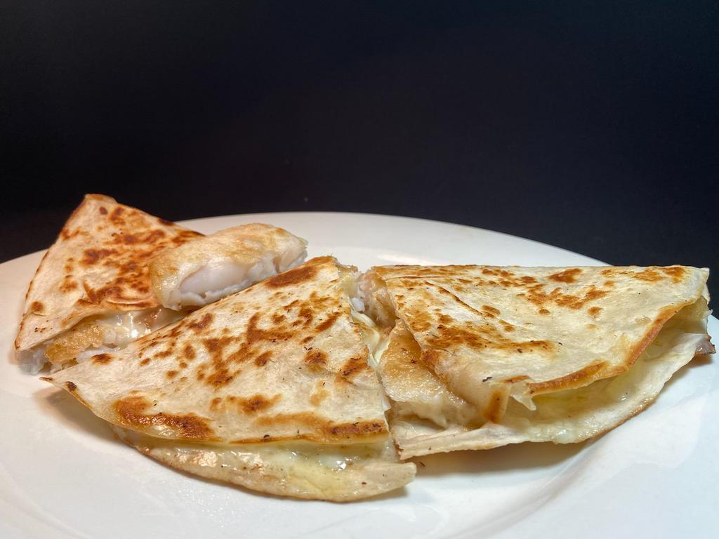 Super Fish Flour Quesadilla · Grilled flour tortilla with fish and melted cheese. Ask for guacamole, salsa & sour cream on the side for $2.