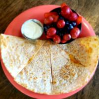 Kid’s Cheese Quesadilla  · Melted cheddar, flour tortilla, with cup of fruit