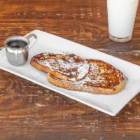 French Toast · 2 thick-cut slices of grilled French toast topped with powdered sugar (syrup optional).
