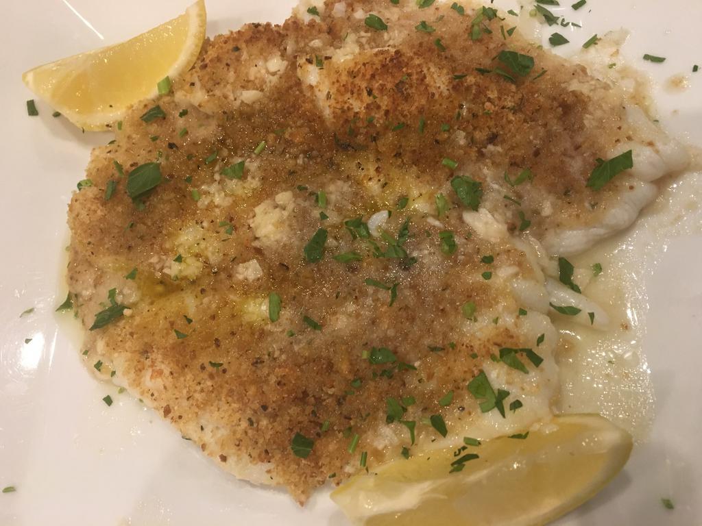 Fillet of Sole Oreganata · Baked with breadcrumbs, butter wine, lemon, garlic and olives oil. Served with your choice of side, Pasta or Salad