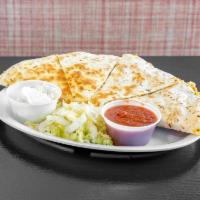 Cheesy Quesadilla · Add chicken or steak for an additional charge.