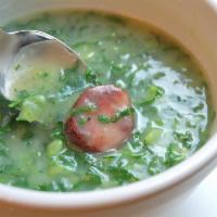 Caldo Verde · Kale soup with Portuguese sausage. Sopa Portuguesa.