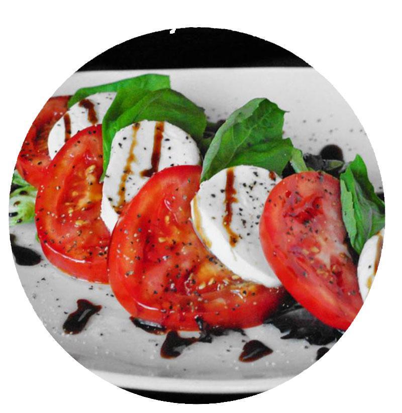 Caprese · Drizzled with extra virgin olive oil, balsamic reduction and sea salt.