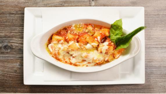 Gnocchi Sorrentina · Oven melted mozzarella cheese, basil, tomato sauce.