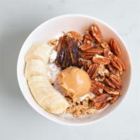 First Date Granola Bowl · Bananas, peanut butter, pecans and chopped dates