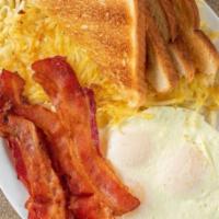 Bacon & Eggs · 4 strips of bacon, hashbrown, 3 eggs, toast or tortilla.