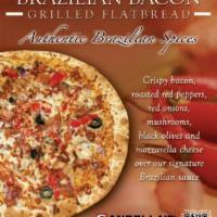 Brazilian Bacon Grilled Flatbread · Crispy bacon, mushroom, black olives, roasted red peppers, red onions, mozzarella cheese ove...