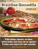 Brazilian Quesadilla · Grilled chicken, tomatoes, red onions, cheddar Jack cheese over signature Brazilian sauce to...