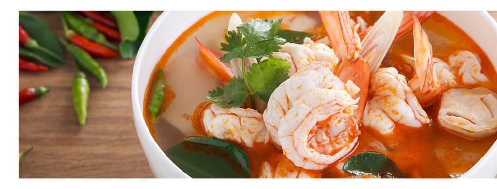 3. Tom Yum Soup  · Hot and sour soup with a choice of chicken or shrimp and mushrooms, spiced with lemongrass, kaffir lime leaves, galangal,  lime juice, tomatoes. 