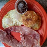 Country Ham & Eggs Breakfast Platter · Slice of country ham plus 2 eggs cooked your way. Served with a choice of toast, biscuit or ...