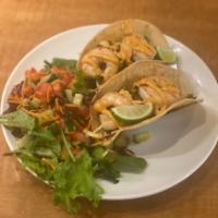 Grilled Shrimp Tacos  · Two Tacos per order with House Coleslaw Mix & Chipotle Aioli Choice of House Salad or French...