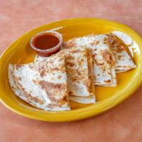 Flour Quesadilla with Meat · Flour tortilla with monterey cheese and choice of meat