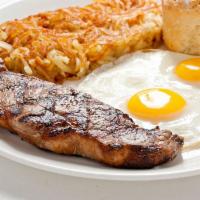 New York Steak & Eggs · 8 oz. New York steak cooked to order and served with eggs, your choice of side and bread.