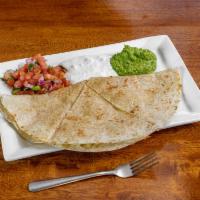 Jalisco Quesadiila · Large flour tortilla filled with your choice of meat and cheese. Served with pico de gallo, ...