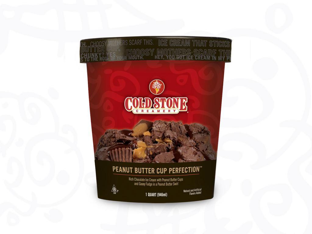 32 oz. Quart  Peanut Butter Cup Perfection · Chocolate ice cream with peanut butter cups, fudge and peanut butter.