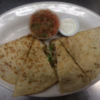 Quesadilla · Mozzarella and cheddar cheese. Served with a side of sour cream and salsa. Add shrimp, steak...