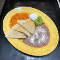 Quesadilla Plate  · quesadilla with rice beans sour cream and guacamole