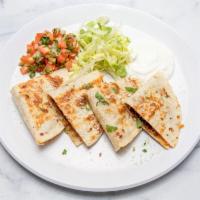 Quesadillas · Two flour tortillas filled with cheese. Served with sour cream, lettuce and pico de gallo. Y...