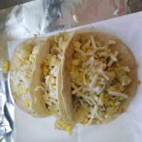 Breakfast Taco · Choice of corn or tortilla and only 2 toppings.
