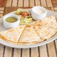 Quesadilla · Flour tortilla, melted cheese served with sour cream, pico de gallo and guacamole sauce.