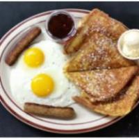 French Toast and Things · 3 slices of French toast, 2 eggs any style, 2 bacon or sausage.