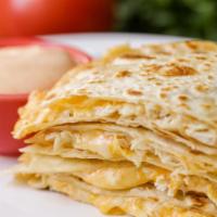Cheese Quesadilla Lunch · Grilled tortilla filled with choice of melted cheddar cheese.