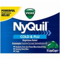 Vicks NyQuil Cold and Flu Multi-Symptom Relief, Nighttime, Sore Throat, Fever, and Congestion Relief, 8 LiquiCaps · Turn to NyQuil Cold & Flu Nighttime Relief LiquiCaps to relieve your sneezing, sore throat, ...