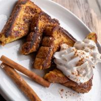 Brioche French Toast · French toast, in-house cinnamon whip cream, and organic maple syrup.