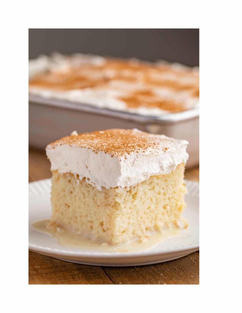 Tres Leches Cake · Ultra light sponge cake soaked in a sweet milk mixture.