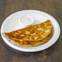 Quesadilla Chicken · Flour Tortilla filled with Chicken breast cooked with onions and tomato wrap and Fried to ge...