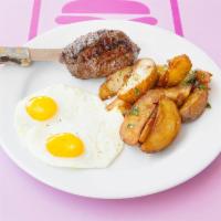 Steak and Eggs · 8 oz. Angus top sirloin steak, 2 eggs your way and herb roasted breakfast potatoes.