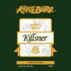 Killsner  - 16oz can · German Pilsner · 4.9% - Clean, crisp and bright German Pilsner. Hopped with Hallertau Magnum...