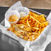 Chicken and Cheese Quesadilla · Flour tortilla. Served with fries and our special sauce.